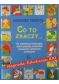 Co to znaczy