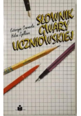 Słownik gwary uczniowskiej