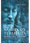 Jezus Największy terapeuta wszech czasów