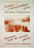 Ocalone z warszawskiego getta. Archiwum Ringelbluma