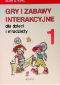 Gry i zabawy interakcyjne dla dzieci i młodzieży Tom 1
