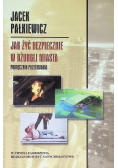 Jak żyć bezpiecznie w dżungli miasta