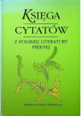 Księga cytatów  z polskiej literatury pięknej