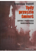 Tędy przeszła śmierć Zapiski z powstania warszawskiego