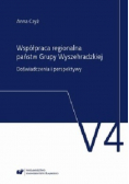 Współpraca regionalna państw Grupy Wyszehradzkiej doświadczenia i perspektywy