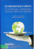 Globalizacja usług outsourcing offshoring i shared services centers