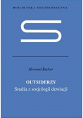 Outsiderzy Studia z socjologii dewiacji