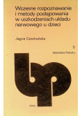 Wczesne rozpoznanie i metody postępowania w uszkodzeniach układu nerwowego u dzieci