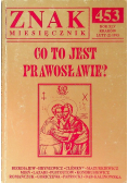 Znak miesięcznik 453 Co to jest prawosławie