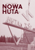 Nowa Huta wyjście z raju