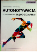 Automotywacja Odkryj w sobie siłę do działania