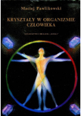 Kryształy w organizmie człowieka
