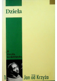 Święty Jan od Krzyża Dzieła Tom 1