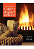 Drewno do pieca i do kominka
