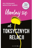 Uwolnij się od toksycznych relacji
