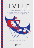 Hvile Jak norweska sztuka leniuchowania uratuje nam życie