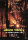 Szlakiem zesłańców  Szesnaście trudnych lat w ZSRR