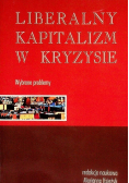 Liberalny kapitalizm w kryzysie  Wybrane problemy