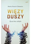 Więzy duszy Życie bez udręki