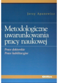 Metodologiczne uwarunkowanie pracy naukowej