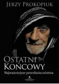 Ostatni końcowy Najważniejsze przesłania mistrza