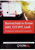 Samochód w firmie VAT PIT/CIT UoR Praktyczne wskazówki