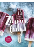 Zdrowe lody 75 łatwych przepisów