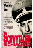 Schwytałem Eichmanna