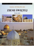 Nasza wyprawa do Ziemi Świętej