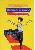Tak pięknie jest  żyć naprawdę