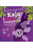 Kraina Uważności. Nietoperzyca Kaja i piękno uważ.
