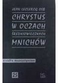 Chrystus w oczach średniowiecznych mnichów