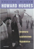 Howard Hughes Brawura szaleństwo tajemnica