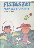 Fistaszki  Pierwsze spotkanie