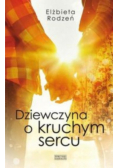 Dziewczyna o kruchym sercu