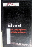 Teoria socjologiczna a praktyka społeczna