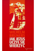 Jak Jezus uczył się wierzyć