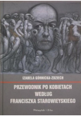 Przewodnik po kobietach według Franciszka Starowieyskiego
