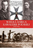 Wielka Księga Kawalerii Polskiej 1918 - 1939 Tom 42