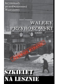Kryminały przedwojennej Warszawy Szkielet na Lesznie