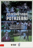Jesteśmy sobie potrzebni