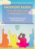 Zacznijmy razem Dzieci specjalnej troski w szkole podstawowej