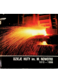 Dzieje Huty im M Nowotki