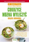 Cukrzycę można wyleczyć książka kucharska