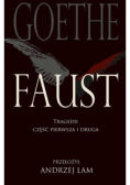 Faust. Tragedii część pierwsza i druga