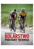 Kolarstwo. Podstawy treningu
