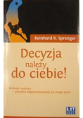 Decyzja należy do ciebie