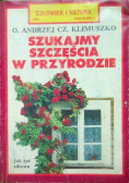 Szukajmy szczęścia w przyrodzie
