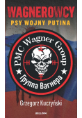 Wagnerowcy Psy wojny Putina