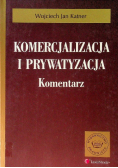 Komercjalizacja i prywatyzacja Komentarz